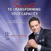 Mark A. Sterling - Secrets to Transforming Your Capacity, Vol. 2